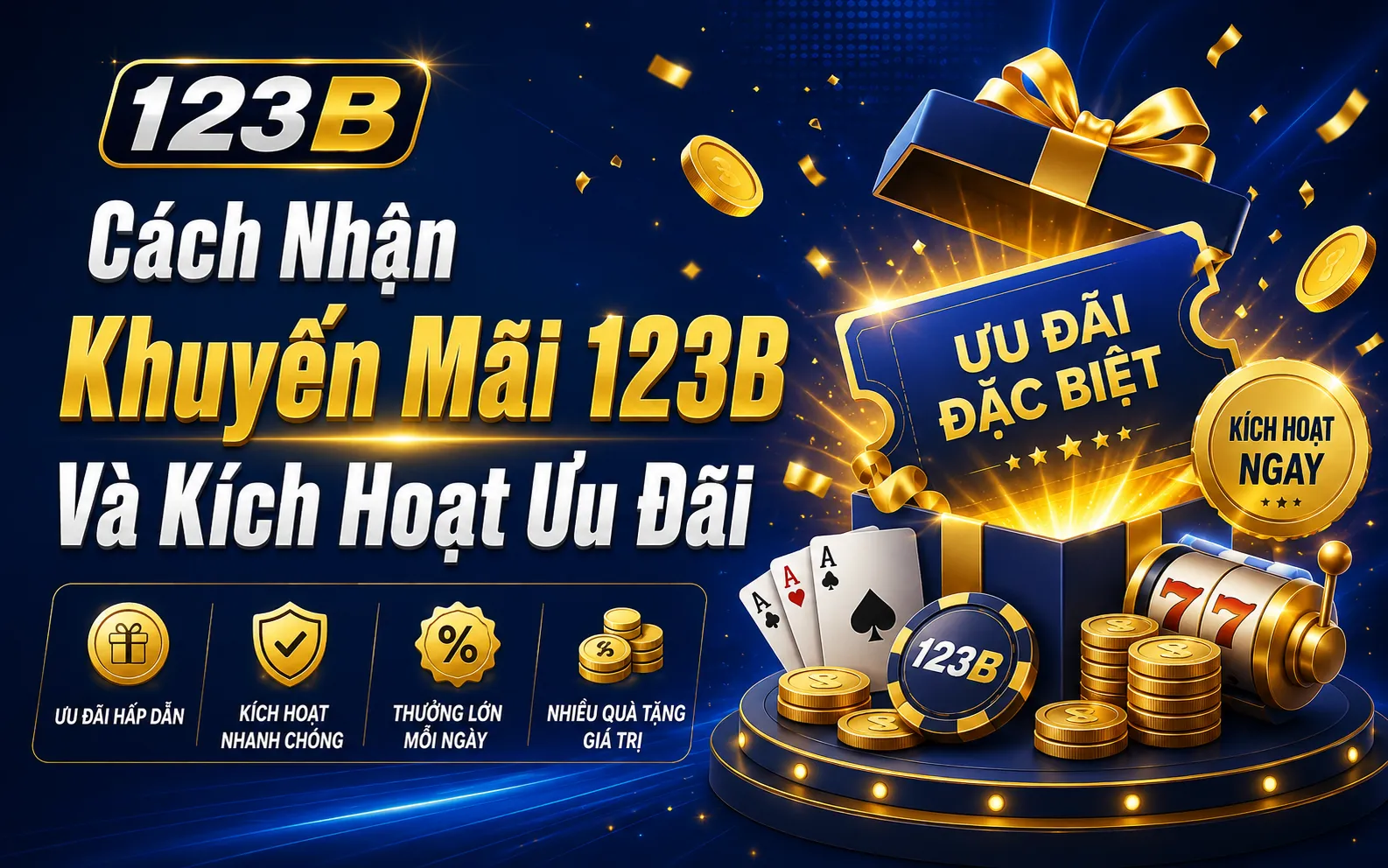 Cách Nhận Khuyến Mãi 123B Và Kích Hoạt Ưu Đãi 1 Cách Nhận Khuyến Mãi 123B Và Kích Hoạt Ưu Đãi